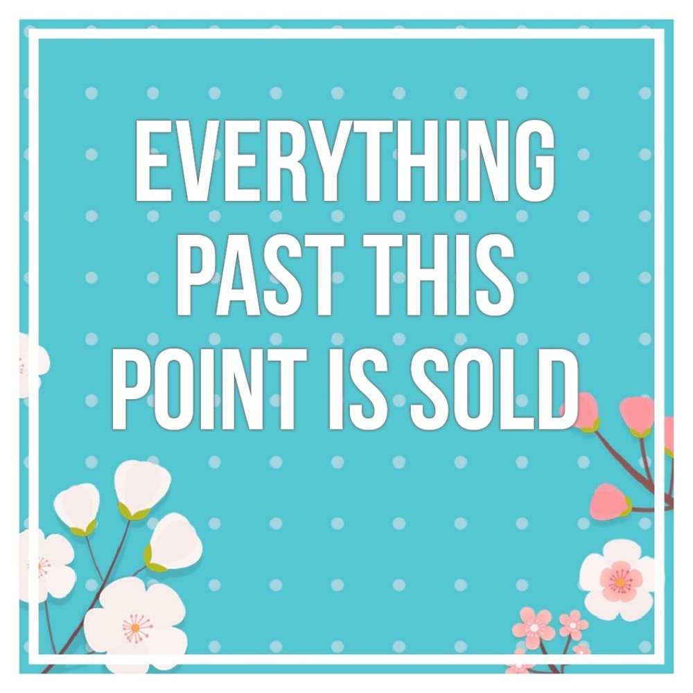 All items past here are already sold